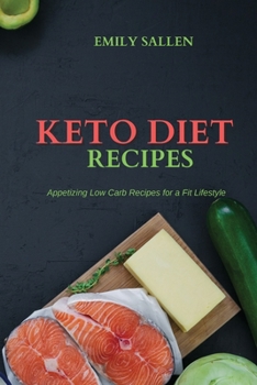 Paperback Keto Diet Recipes: Appetizing Low Carb Recipes for a Fit Lifestyle Book