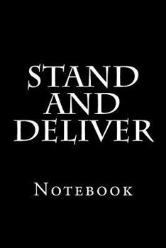 Paperback Stand And Deliver: Notebook Book