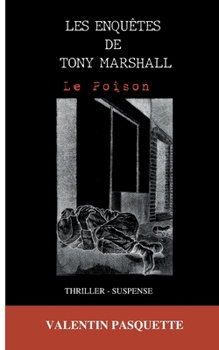 Paperback Les enquêtes de Tony Marshall: Le Poison [French] Book