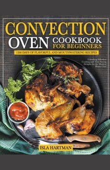 Paperback Convection Oven Cookbook for Beginners Book