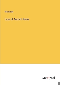 Paperback Lays of Ancient Rome Book