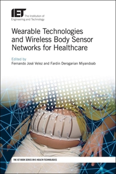 Hardcover Wearable Technologies and Wireless Body Sensor Networks for Healthcare Book