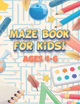 Paperback Maze Book for Kids 4-6: Maze Learning Activity Book for Kids Book