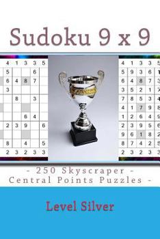 Paperback Sudoku 9 x 9 - 250 Skyscraper - Central Points Puzzles - Level Silver: 9 x 9 PITSTOP Vol. 113 Sudoku for your mood [Large Print] Book