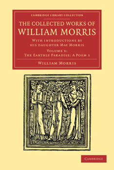Paperback The Collected Works of William Morris: With Introductions by His Daughter May Morris Book