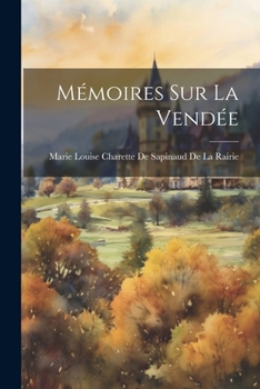Paperback Mémoires Sur La Vendée [French] Book