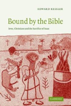 Paperback Bound by the Bible: Jews, Christians and the Sacrifice of Isaac Book