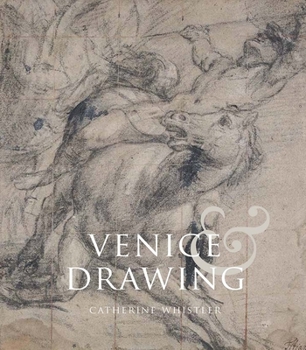 Hardcover Venice and Drawing 1500-1800: Theory, Practice and Collecting Book