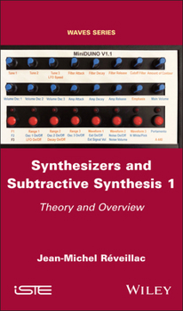 Hardcover Synthesizers and Subtractive Synthesis 1: Theory and Overview Book