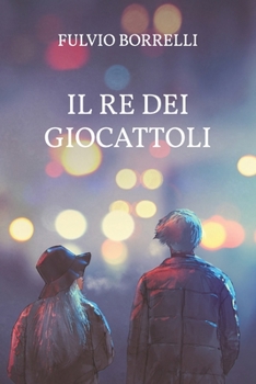 Paperback Il re dei giocattoli [Italian] Book