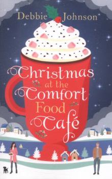 Christmas at the Comfort Food Cafe - Book #2 of the Comfort Food Café