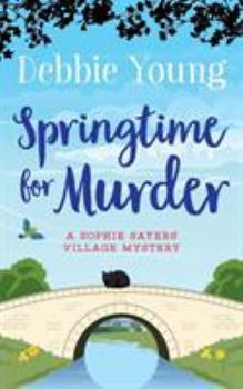 Springtime for Murder - Book #5 of the Sophie Sayers