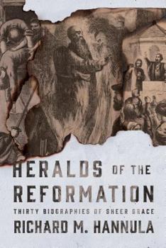 Paperback Heralds of the Reformation: Thirty Biographies of Sheer Grace Book