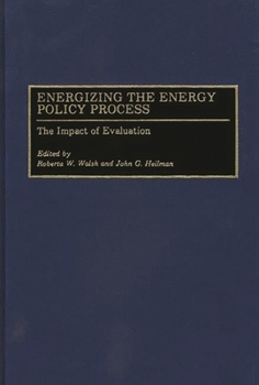 Hardcover Energizing the Energy Policy Process: The Impact of Evaluation Book