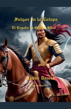 Fulgor en la Estepa- El Legado de Gengis Khan- Círculo Bluthund 6 (Spanish Edition)