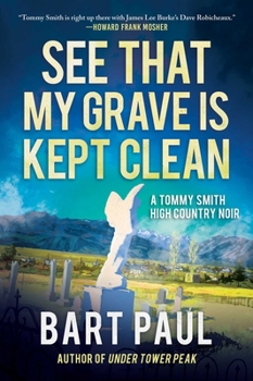 See That My Grave Is Kept Clean - Book #3 of the Tommy Smith High Mountain Noir