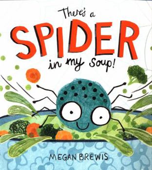 Paperback There's a Spider in my Soup! Book