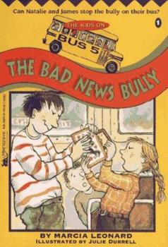 The Bad News Bully - Book #1 of the Kids on Bus Five