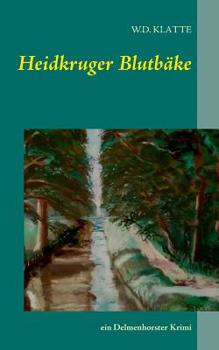 Paperback Heidkruger Blutbäke: ein Delmenhorster Krimi [German] Book