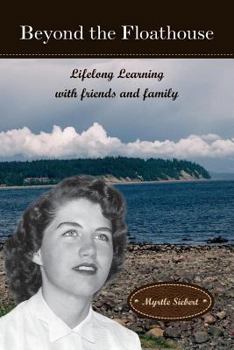 Paperback Beyond the Floathouse: Lifelong Learning with friends and family Book