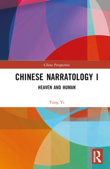 Hardcover Chinese Narratology I: Heaven and Human Book