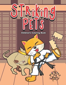Paperback Striking Pets: Children's Coloring Book