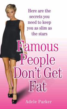 Paperback Famous People Don't Get Fat Book
