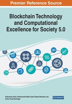 Blockchain Technology and Computational Excellence for Society 5.0