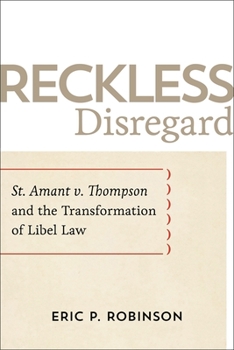 Hardcover Reckless Disregard: St. Amant V. Thompson and the Transformation of Libel Law Book