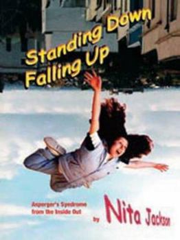 Paperback Standing Down Falling Up: Asperger&#8242;s Syndrome from the Inside Out Book