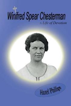 Paperback Winifred Spear Chesterman: A Life of Devotion: A short biography of Lady Winifred Chesterman Book