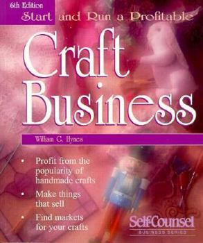 Paperback Start and Run a Profitable Craft Business: A Step-By-Step Business Plan (Self-Counsel Business Series) Book