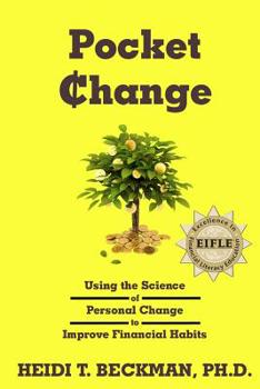 Paperback Pocket Change: Using the Science of Personal Change to Improve Financial Habits Book