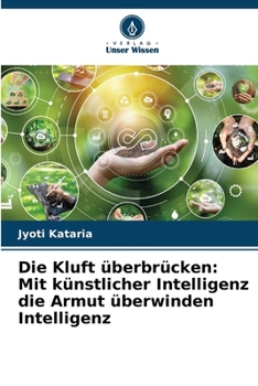 Paperback Die Kluft überbrücken: Mit künstlicher Intelligenz die Armut überwinden Intelligenz [German] Book