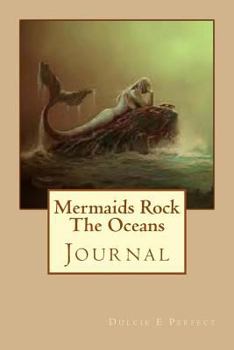 Paperback Mermaids Rock The Oceans: Journal Book