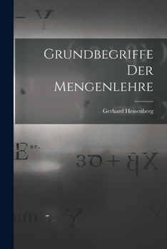 Paperback Grundbegriffe Der Mengenlehre [German] Book