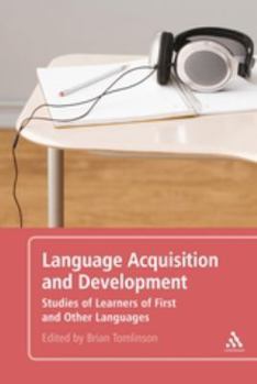 Hardcover Language Acquisition and Development: Studies of Learners of First and Other Languages Book