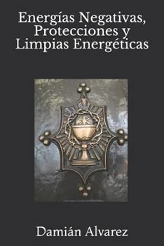 Paperback Energías Negativas, Protecciones y Limpias Energéticas [Spanish] Book