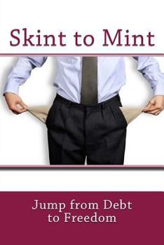 Paperback Skint to Mint: Jump from Debt to Freedom Book