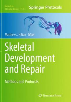 Paperback Skeletal Development and Repair: Methods and Protocols Book