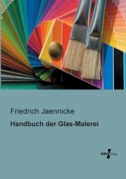 Paperback Handbuch der Glas-Malerei [German] Book