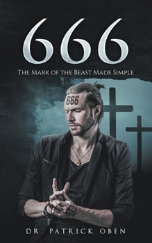Paperback 666: The Mark of the Beast Made Simple Book