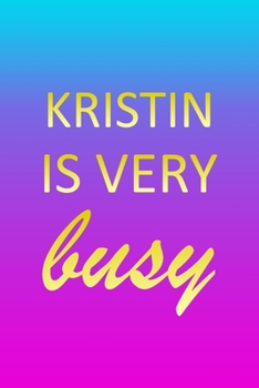 Kristin: I'm Very Busy 1 Year Daily Planner (12 Months) | Pink Custom First Name Letter K Personalized Cover | 2020 - 2021 | 365 Pages for Planning | ... | Plan Each Day Set Goals & Get Stuff Done