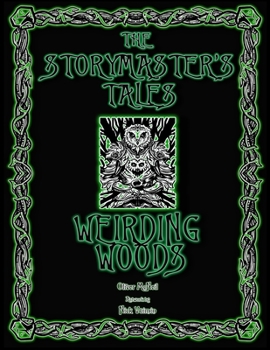 The Storymaster's Tales "Weirding Woods" Folklore Fantasy: Become a Hero in a Grimm Family tabletop RPG Boardgame Book. Kids and Adults Solo-5 Players ... Family RPG Solo-5 players, Kids and Adults)