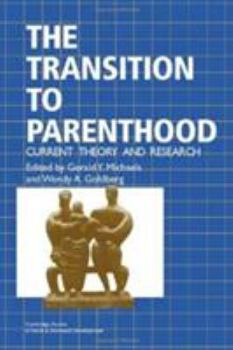 Hardcover The Transition to Parenthood: Current Theory and Research Book