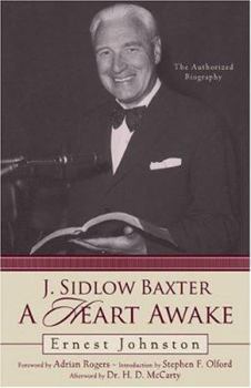 Hardcover J. Sidlow Baxter: A Heart Awake: The Authorized Biography Book