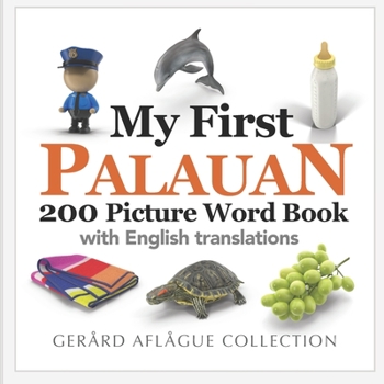 Paperback My First Palauan 200 Picture Word Book
