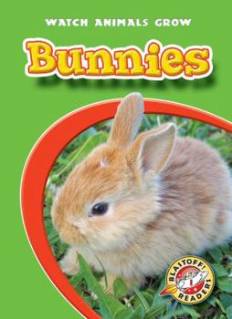 Paperback Bunnies (Paperback)(Blastoff! Readers: Watch Animals Grow) Book