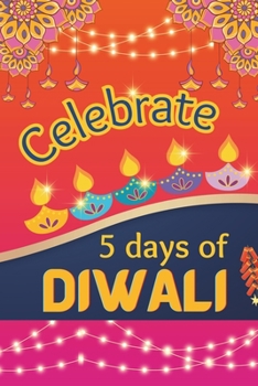 Paperback Celebrate 5 Days Of Diwali Book