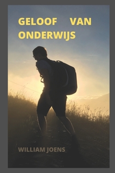 Paperback Geloof Van Onderwijs [Dutch] Book